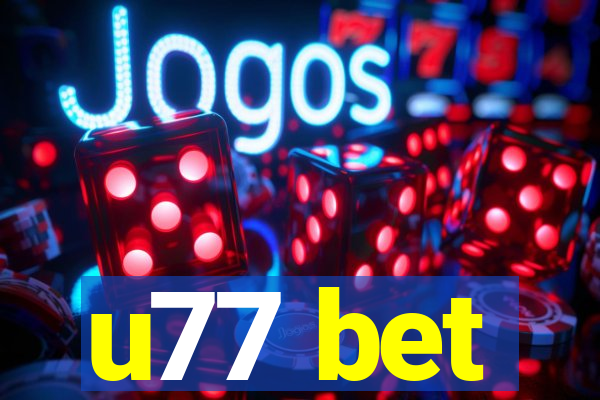 u77 bet